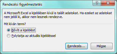 A "Rendezési figyelmeztetés" ablak: "Bővíti a kijelölést?".
