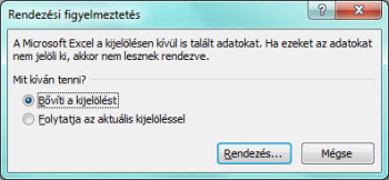 A "Rendezési figyelmeztetés" ablak: "Bővíti a kijelölést?".